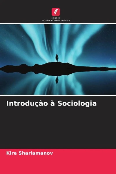 Kire Sharlamanov | IntroduçãO à Sociologia | Taschenbuch | Portugiesisch (2022)-image