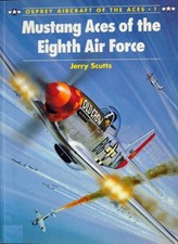 Osprey Aircraft of the Aces #01 Mustang Aces of the Eighth Air Force Scutts
