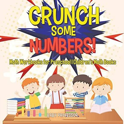 Crunch einige Zahlen! Mathe-Arbeitshefte für die Vorschule - Kinder-Mathebücher von ...
