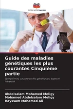 Guide des maladies gntiques les plus courantes Cinquime partie by Abdelsalam Moh
