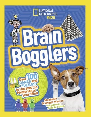 Brain Bogglers: Over 100 Games and Puzzles to Reveal the Mysteries of Your M...