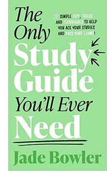 The Only Study Guide Youll Ever Need: Simple tips, ... | Buch | Zustand wie neu