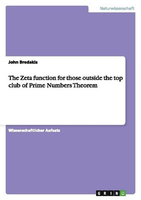 The Zeta function for those outside the top club of Prime Numbers Theorem John B
