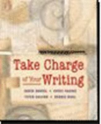Take Charge of Your Writing: Discovering Writing Through Self-Assessment