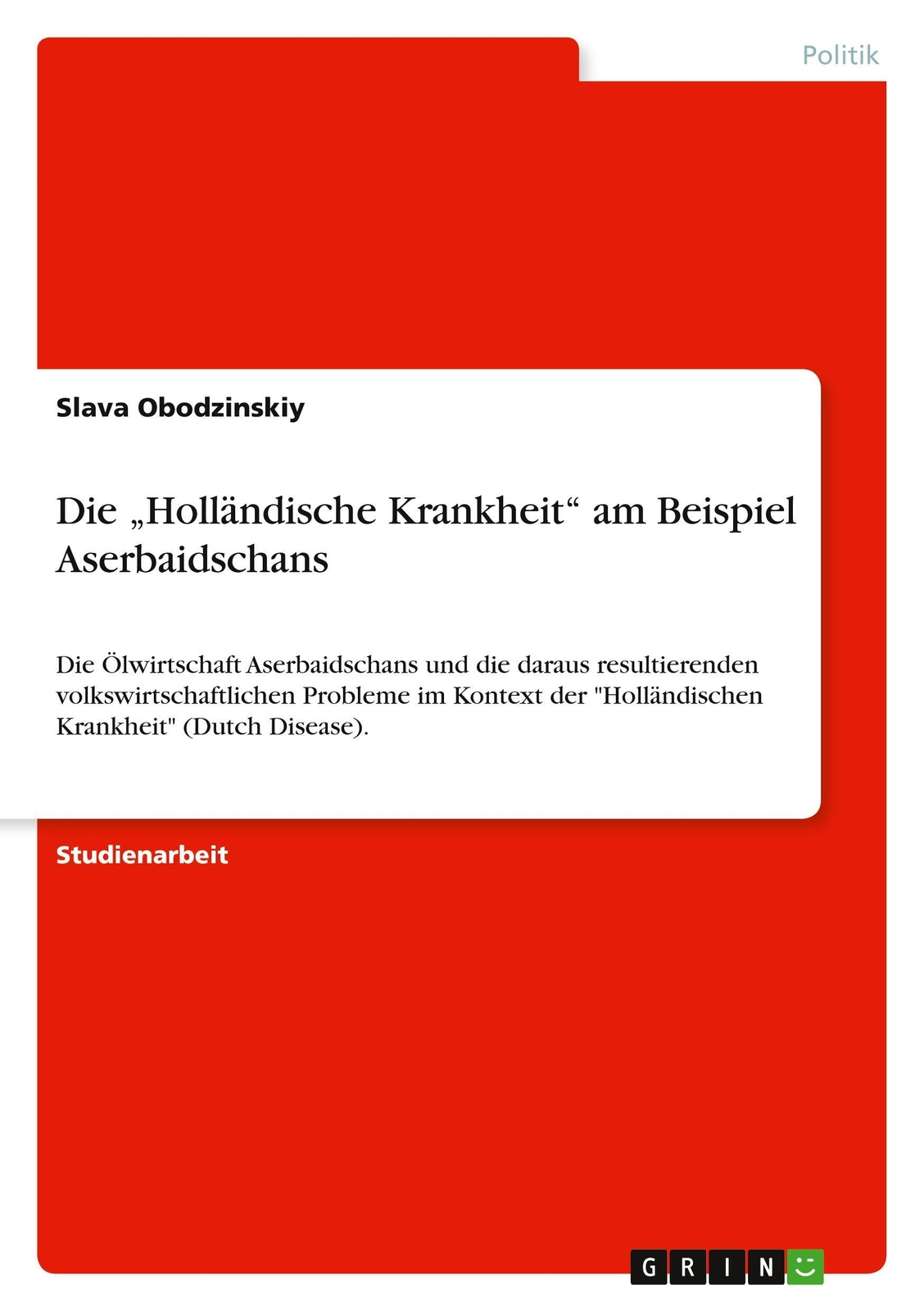 Die ¿holländische Krankheit¿ Am Beispiel Aserbaidschans | Slava