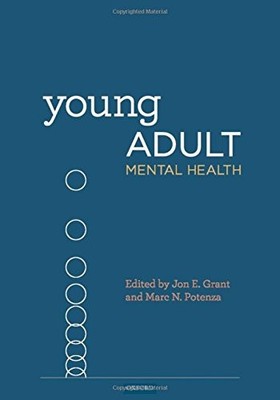 YOUNG ADULT MENTAL HEALTH By Jon E. Grant & Marc N. Potenza - Hardcover **NEW**