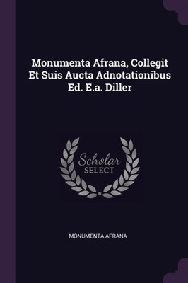 Afrana -  Collegit Et Suis Aucta Adnotationibus Ed. E.a. Diller - New - X555z