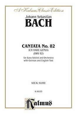 CANTATA NO. 82 -- ICH HABE GENUG: BASS SOLO (CEMBALO & By Johann Sebastian Bach