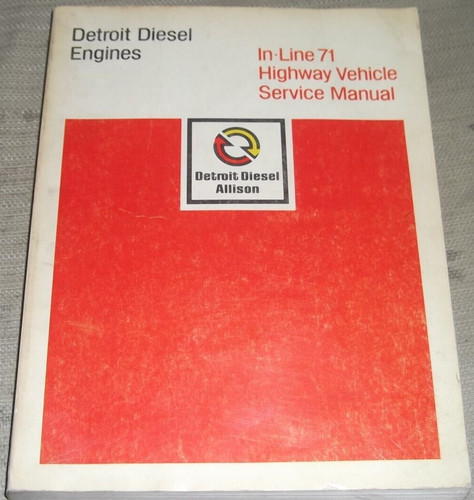 DETROIT DIESEL IN-LINE 71 271 371 471 671 ENGINE SERVICE REPAIR MANUAL 6SE250