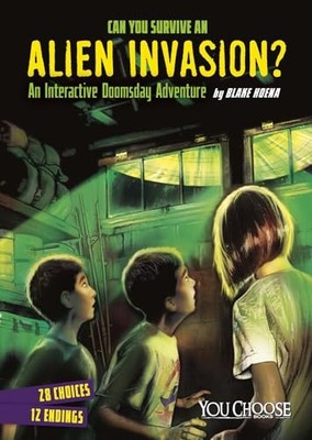 Can You Survive an Alien Invasion?: An..., Hoena, Blake