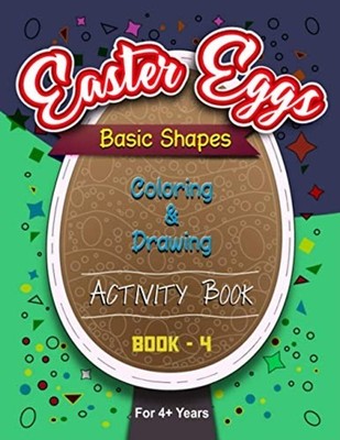 Easter Eggs Basic Shapes Coloring And Drawing Activity  - Paperback NEW ROZI ART