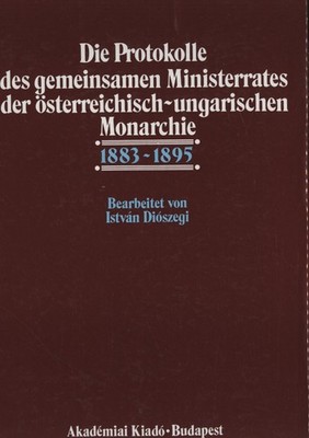 Die Protokolle des Gemeinsamen Ministerrates der Österreichisch-Ungarischen Mona