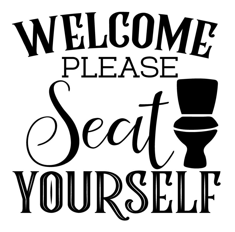 Welcome Please Seat Yourself Toilet Bathroom Vinyl Decal Sticker a2160