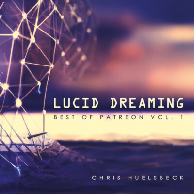 LUCID DREAMING (BEST OF PATREON VOL.1) - HUELSBECK,CHRIS   CD NEU