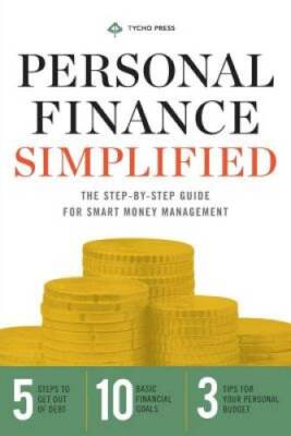 Personal Finance Simplified: The Step-By-Step Guide for Smart Mone - VERY GOOD