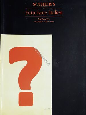 Catalogo Sotheby's - Futurisme Italien - Futurismo Italiano Monaco Dimanche 1990