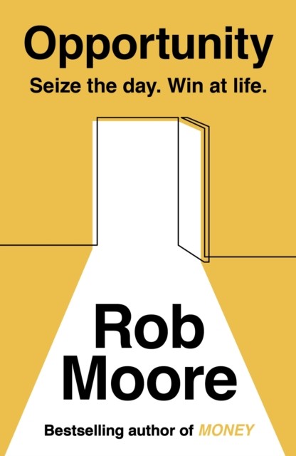 Opportunity Seize The Day. Win At Life. by Rob Moore (Paperback Book) - Image 3