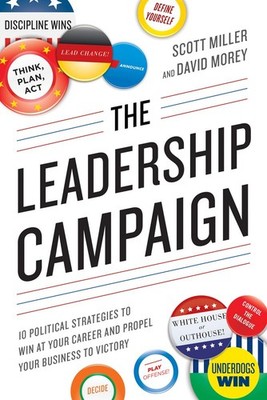 Scott  Miller David Morey The Leadership Campaign (Taschenbuch)