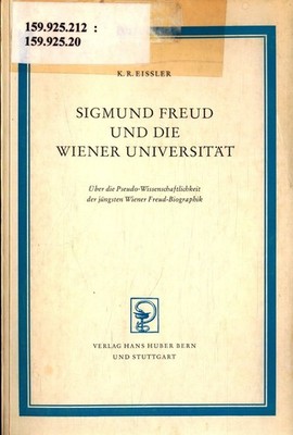 Sigmund Freud und die Wiener Universität: Über die Pseudo-Wissenschaftlichkeit d