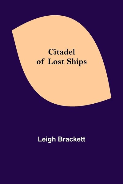 Leigh Brackett | Citadel Of Lost Ships | Taschenbuch | Englisch (2021)-image