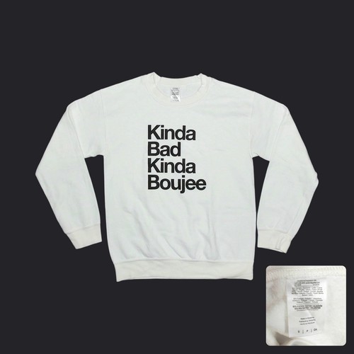 Kinda Bad Kinda Boujee Graphic Sweatshirt Womens S Oversized Slouchy White