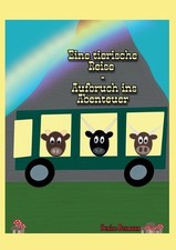 Eine tierische Reise - Aufbruch ins Abenteuer by Denise Bormann