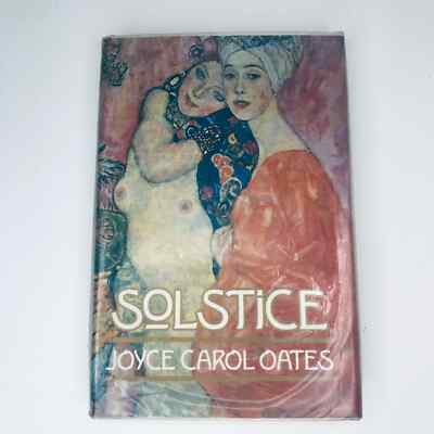 Solstice Joyce Carol Oates 1985 First UK Edition Hardback Vintage Book Literary