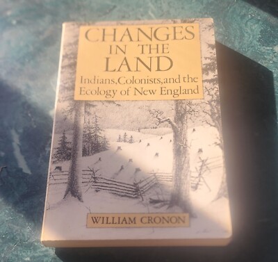 Changes in the Land by William Cronon 1983 1st Edition PB Book Hill ...