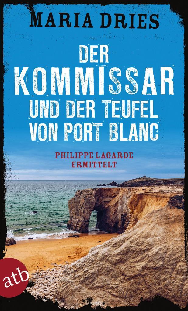 Der Kommissar Und Der Teufel Von Port Blanc | Maria Dries | 2020 |