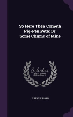 Hubbard - So Here Then Cometh Pig-Pen Pete  Or Some Chums of Mine - N - X555z