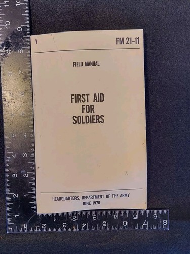 First Aid For Soldiers Army Field Manuel 1976 FM 21-11 Illustrated Photos - Picture 12 of 12