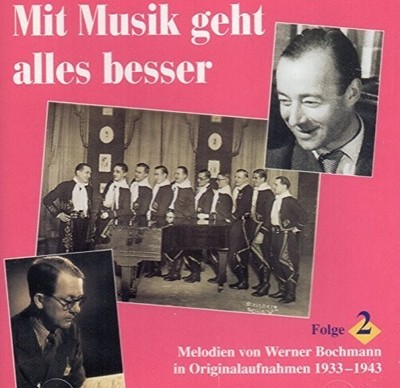 Werner Bochmann Mit Musik geht alles besser 2 (v.a.: Rudi Schuricke, Tanz.. [CD]