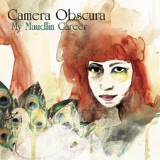 Camera Obscura MY MAUDLIN CAREER Records & LPs New