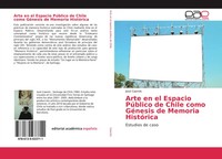 José Caerols | Arte En El Espacio PúBlico De Chile Como GéNesis De Memoria...