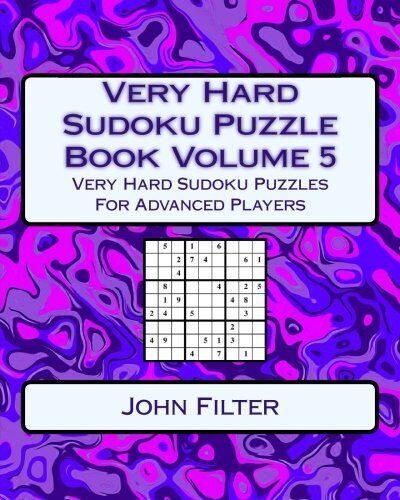 Very Hard Sudoku Puzzle Book Volume 5: Very Hard Sudoku Puzzles For Adv<| - Foto 1 di 1