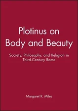 Plotinus on Body and Beauty: Society, Philosophy, and Religion in Third-Century 