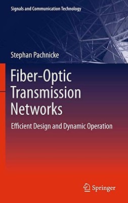 Fiber-Optic Transmission Networks: Efficient Design and... - Pachnicke, Stephan