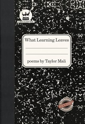 What Learning Leaves: New Edition - Paperback By Mali, Taylor - GOOD