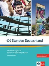 100 Stunden Deutschland: Orientierungskurs Politik, Gesc... | Buch | Zustand gut