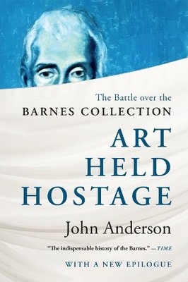 Art Held Hostage   The Battle over t..., Anderson, John
