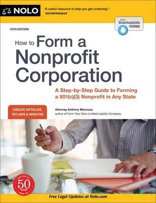 How to Form a Nonprofit Corporation (National Edition): A Step-by-Step Guide...