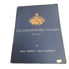 Le Saxophone classique Book A with Piano by Meriot  Classens Combre