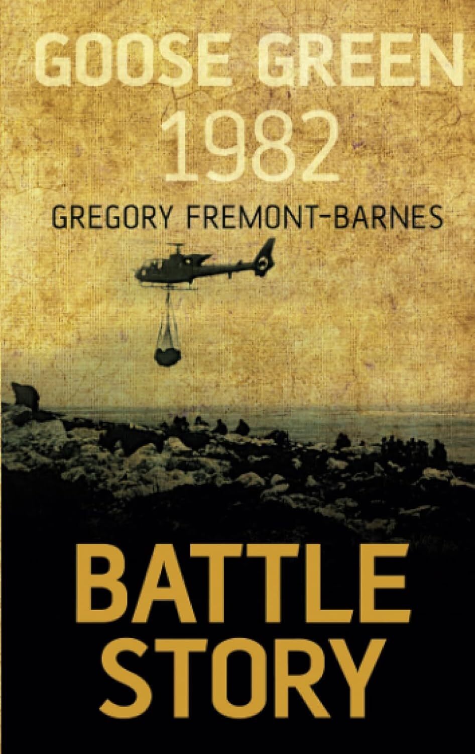 Battle Story: Goose Green 1982, Fremont-Barnes, Gregory, New Book