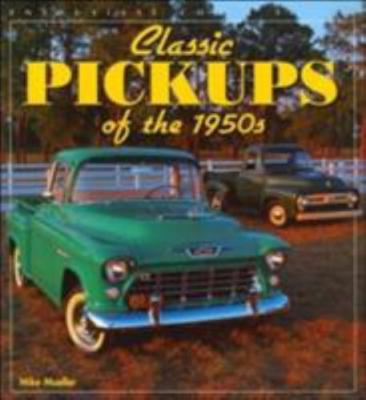 Classic Pickups of the 1950s (Enthusiast Color Series) by Mike Mueller