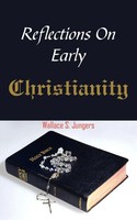 Wallace S. Jungers | Reflections On Early Christianity | Taschenbuch | Englisch