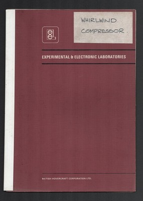 BRITISH HOVERCRAFT CORP EXPERIMENTAL DIV WHIRLWIND COMPRESSOR