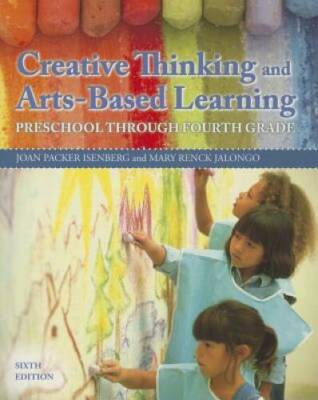 Creative Thinking and Arts-Based Learning: Preschool Through Fourth Grade - GOOD