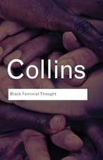 Black Feminist Thought by Hill Collins