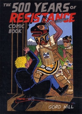 500 YEARS OF RESISTANCE COMIC BOOK by Gord Hill Paperback Self Help Business