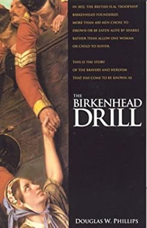 The Birkenhead Drill Paperback Douglas W. PhillipsFree US Delivery | ISBN:1929241461